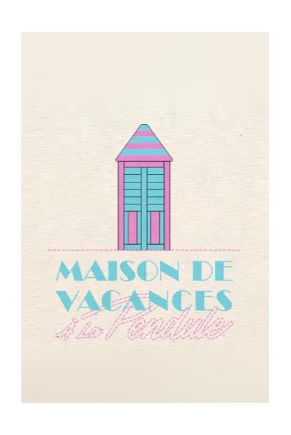 À La Pendule Maison de vacances